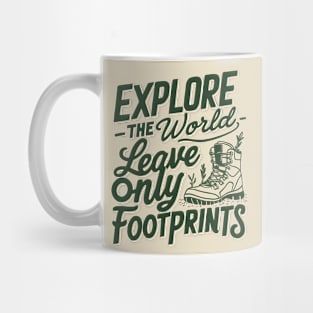 Explore The World Leave Only Footprints Mug